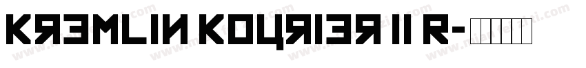Kremlin Kourier II R字体转换